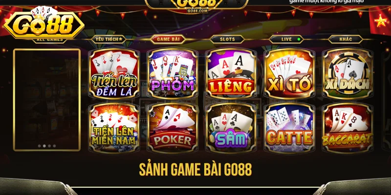 GO88 - Link Truy Cập Go 88, Tải App Mới Nhất 2026 16 Sảnh game bài GO88 đa dạng với nhiều trò chơi thú vị